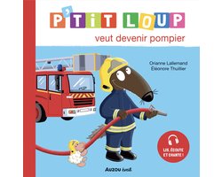 P'tit Loup - P'tit Loup veut devenir pompier