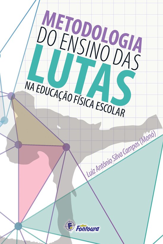 Metodologia do ensino das lutas na Educação Física Escola ... - cover