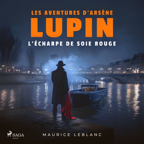 L'Écharpe de soie rouge – Les aventures d'Arsène Lupin,  ... - cover