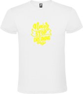 Wit  T shirt met  print van " Never Stop Dreaming " print Neon Geel size S