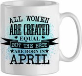 All the woman are created equal, but the best are born in April ' blauw| Cadeau| cadeau voor haar| Verjaardag | Beker 31 CL