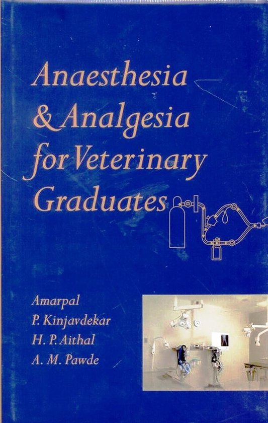 Anaesthesia and Analgesia for Veterinary Graduates (ebook), Amarpal
