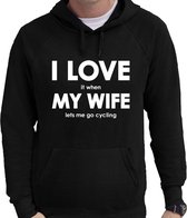 I love it when my wife lets me go cycling sweater - grappige wielrennen hobby hoodie zwart heren - Cadeau fietser/ wielrenner M