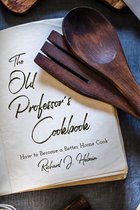 The Old Professor's Cookbook