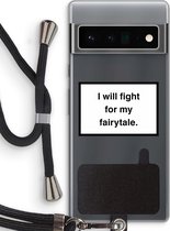 Case Company® - Google Pixel 6 Pro hoesje met Koord - Fight for my fairytale - Telefoonhoesje met Zwart Koord - Bescherming aan alle Kanten en Over de Schermrand