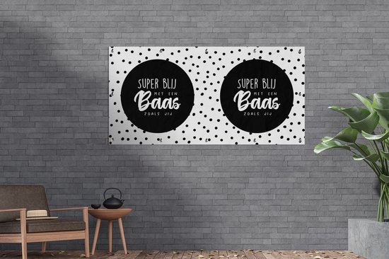 Affiche de clôture Proverbes - Citations - 'Super heureux avec un patron comme toi' - Wit - 200x100 cm - Toile de jardin