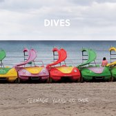 Dives - Teenage Years Are Over (CD)