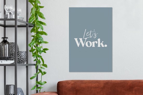Peinture sur toile ' Let's work' - Proverbes - Citations - Travail - 60x90 cm - Décoration murale