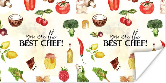 Poster Tekst - You are the best chef - Koken - Eten - Kok - Keuken - Hobby - Spreuken - 80x40 cm - Vaderdag cadeau - Geschenk - Cadeautje voor hem - Tip - Mannen