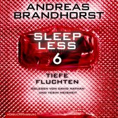 Sleepless – Tiefe Fluchten (Sleepless 6)