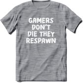 Gamers don't die T-shirt | Gaming kleding | Grappig game verjaardag cadeau shirt Heren – Dames – Unisex | - Donker Grijs - Gemaleerd - XXL