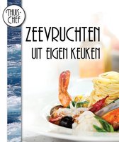 Special Interest - Thuis Chef: Zeevruchten Uit Eigen K