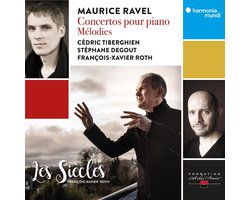 Cédric Tiberghien, Stéphane Degout, Les Siècles, François-Xavier Roth - Ravel: Concertos Pour Piano | Mélodies (CD)