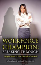 Workforce Champion: Breaking Through