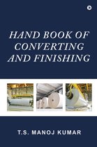 Hand Book of Converting and Finishing