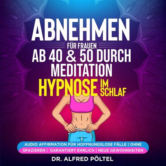 Abnehmen für Frauen ab 40 & 50 durch Meditation / Hypnose i ... - cover