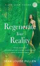 Regenerate Your Reality