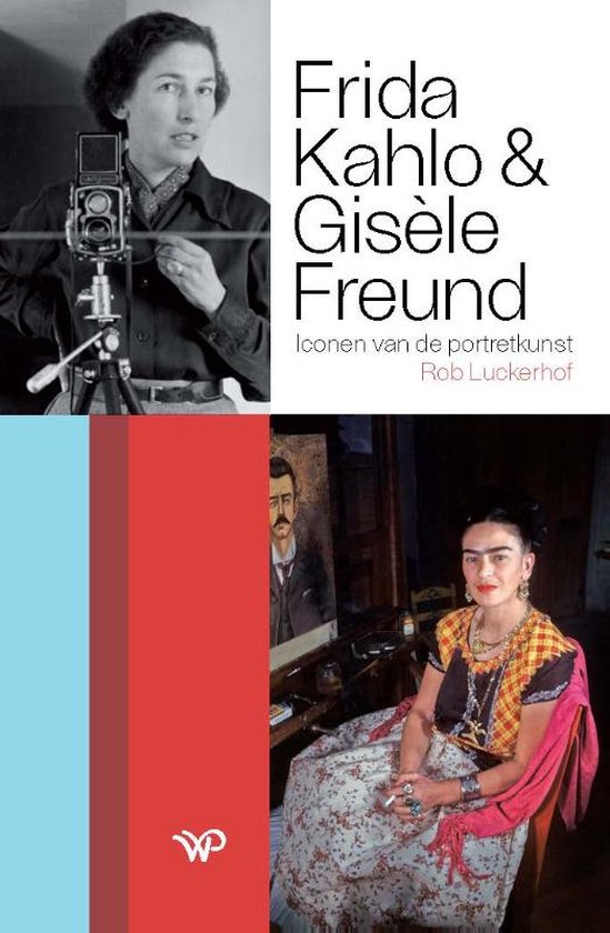 Boek cover Frida Kahlo en Gisèle Freund van Rob Luckerhof (Paperback)