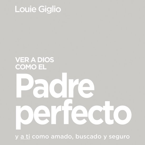 Ver a Dios como el Padre perfecto... - cover