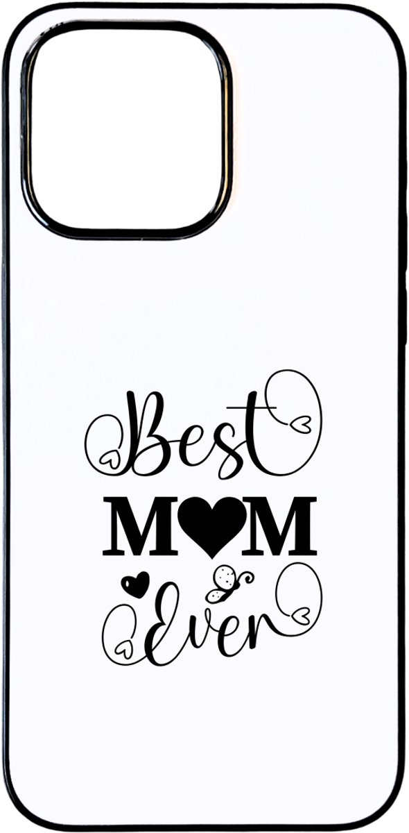 Hacebo® - Best mom ever in zwart met sierletters en vlinder telefoonhoesje - Best mom ever - telefoonhoesjes - moederdag cadeautje - Cadeau voor mama - Verjaardag - Geschenk - Cadeau - Gift - hoesje geschikt voor iPhone 15 Pro Max