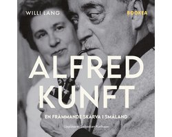 Alfred Kunft : en främmande skärva i Småland