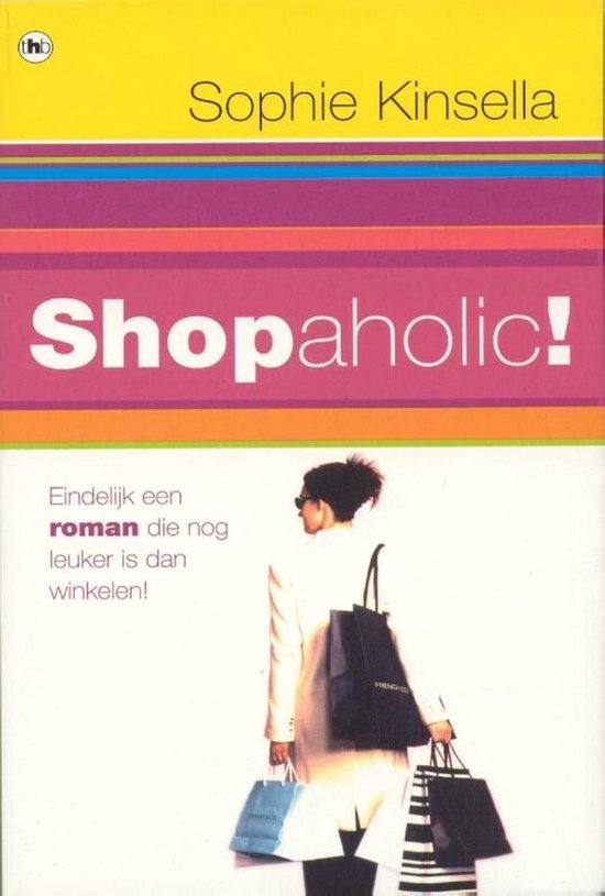 Boekomslag met de titel Shopaholic! van Sophie Kinsella. Een vrouw draagt boodschappentassen, een witte jas en zonnebril.