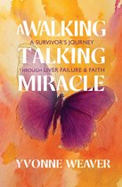 A Walking Talking Miracle