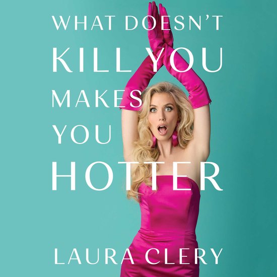 What Doesn't Kill You Makes You Hotter - cover
