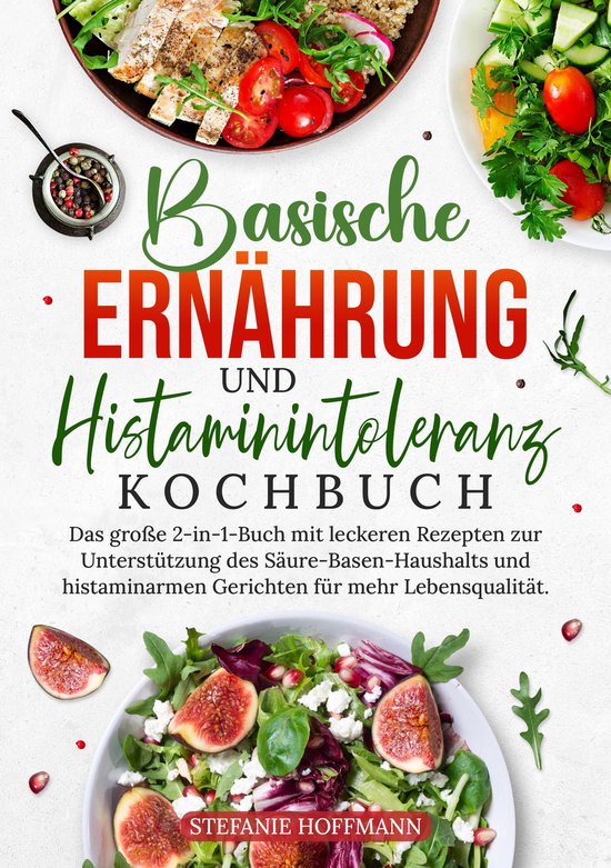 Basische Ernährung und Histaminintoleranz Kochbuch - cover