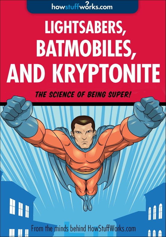 Lightsabers, Batmobiles, and Kryptonite - cover