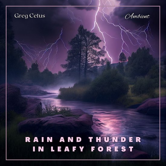 Rain And Thunder In Leafy Forest - cover
