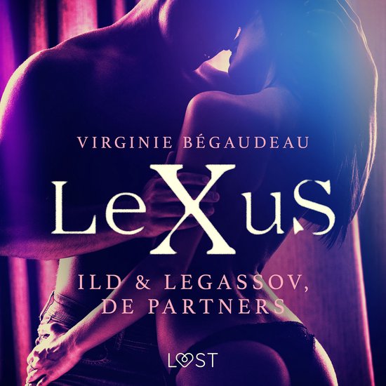 LeXuS: Ild & Legassov, de Partners - Een erotische dystopie - cover
