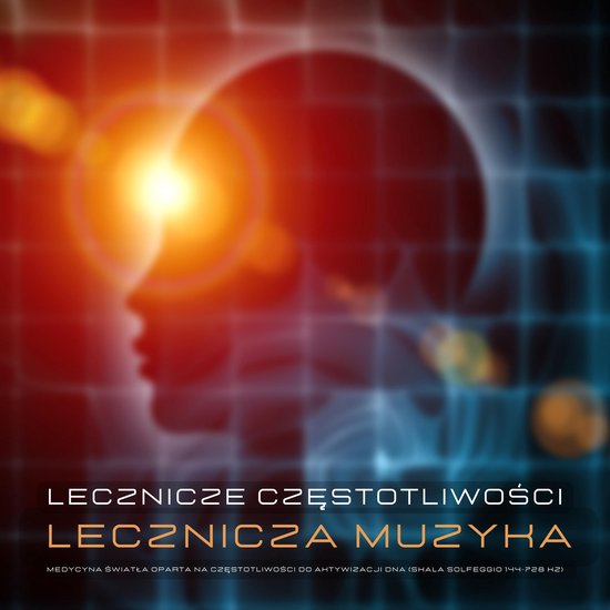 Lecznicze częstotliwości – lecznicza muzyka - cover