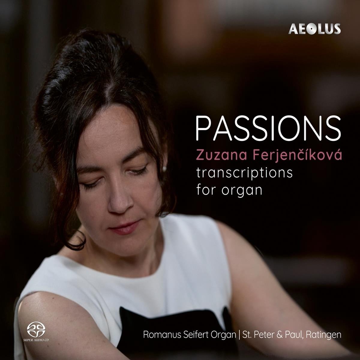 Zuzana Ferjencikova - Passions - Transcriptions For Organ (SACD)