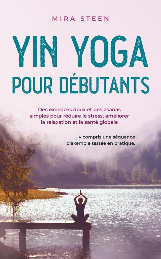 Yin Yoga per principianti Esercizi delicati e asana semplici ... - cover