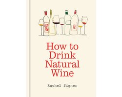 How to Drink Natural Wine