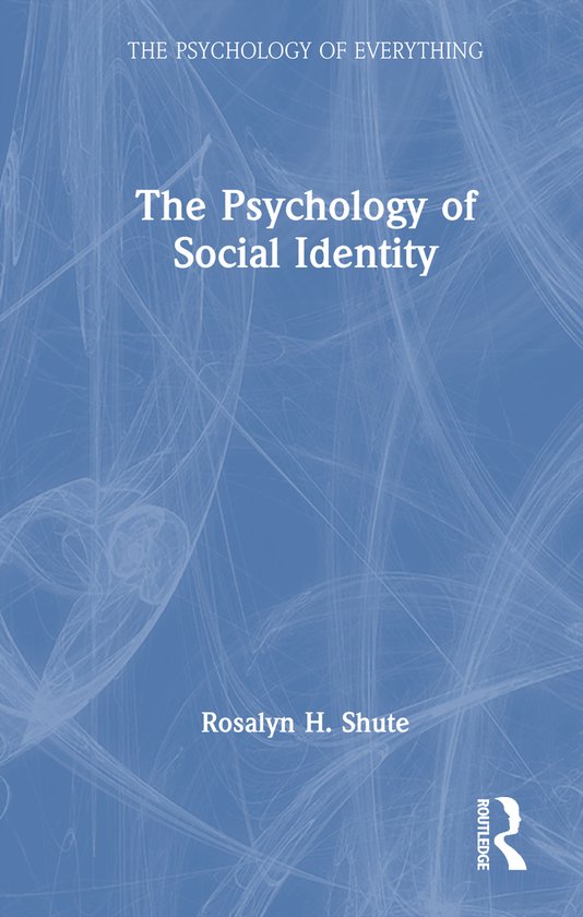 The Psychology of Everything-The Psychology of Social Identi ... - cover