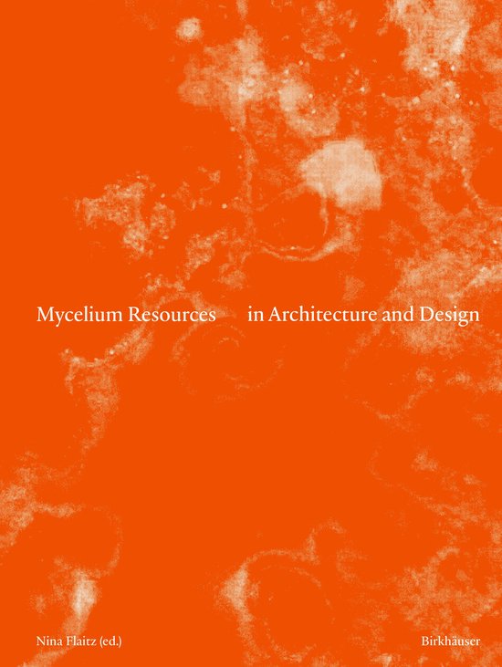 Mycelium Resources in Architecture and Design - cover