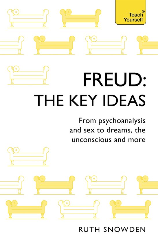 Freud The Key Ideas Psychoanalysis, dreams, the unconscious  ... - cover