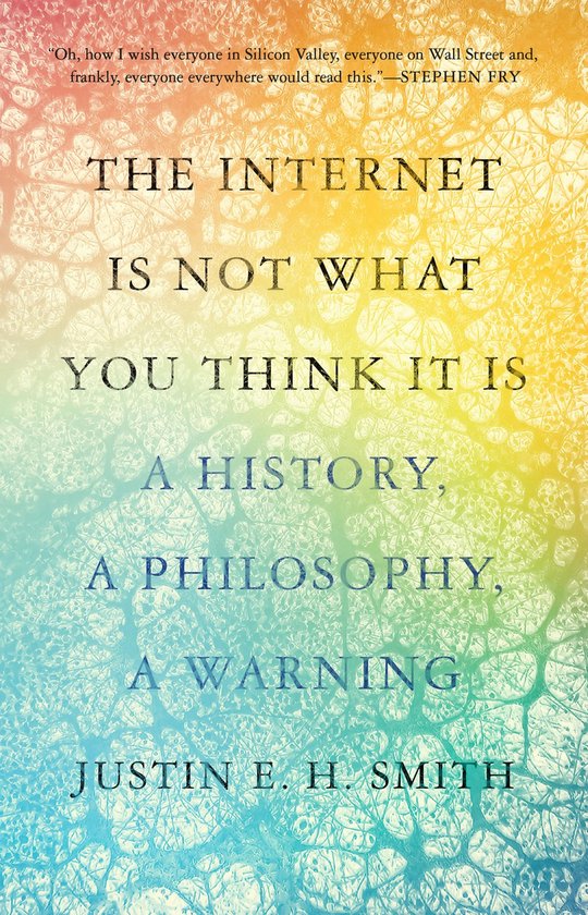 The Internet Is Not What You Think It Is - cover