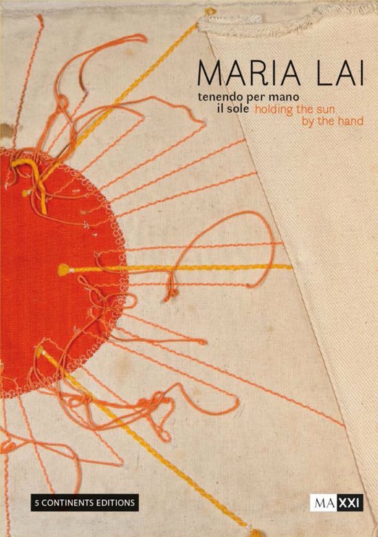 Maria Lai. Holding the Sun by the Hand - cover