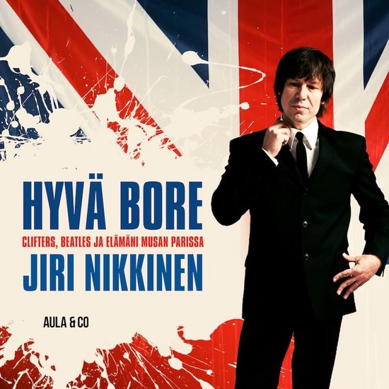Hyvä bore - Clifters, Beatles ja koko elämäni musan paris ... - cover
