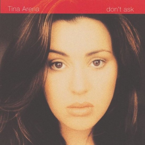 Tina Arena met de albumtitel "don't ask"