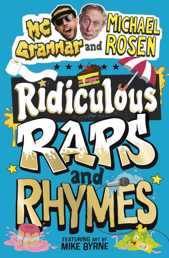 Boekomslag van 'Ridiculous Raps and Rhymes' met MC Grammar en Michael Rosen, illustraties van Mike Byrne.