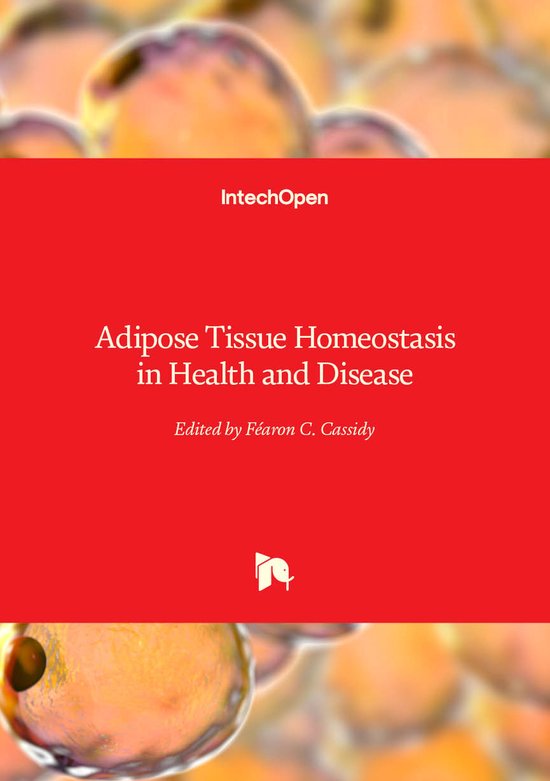 Adipose Tissue Homeostasis in Health and Disease | 9781837693412 ...