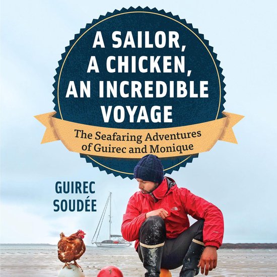 A Sailor, A Chicken, An Incredible Voyage - cover