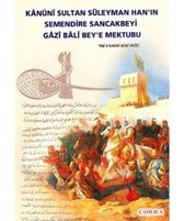 Kanuni Sultan Süleyman Han'ın Semendire Sancakbeyi Gazi Bali