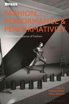 Dress Cultures - Fashion, Performance, and Performativity