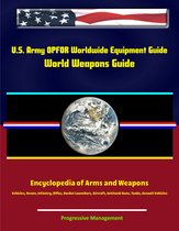 U.S. Army OPFOR Worldwide Equipment Guide, World Weapons Guide, Encyclopedia of Arms and Weapons: Vehicles, Recon, Infantry, Rifles, Rocket Launchers, Aircraft, Antitank Guns, Tanks, Assault Vehicles