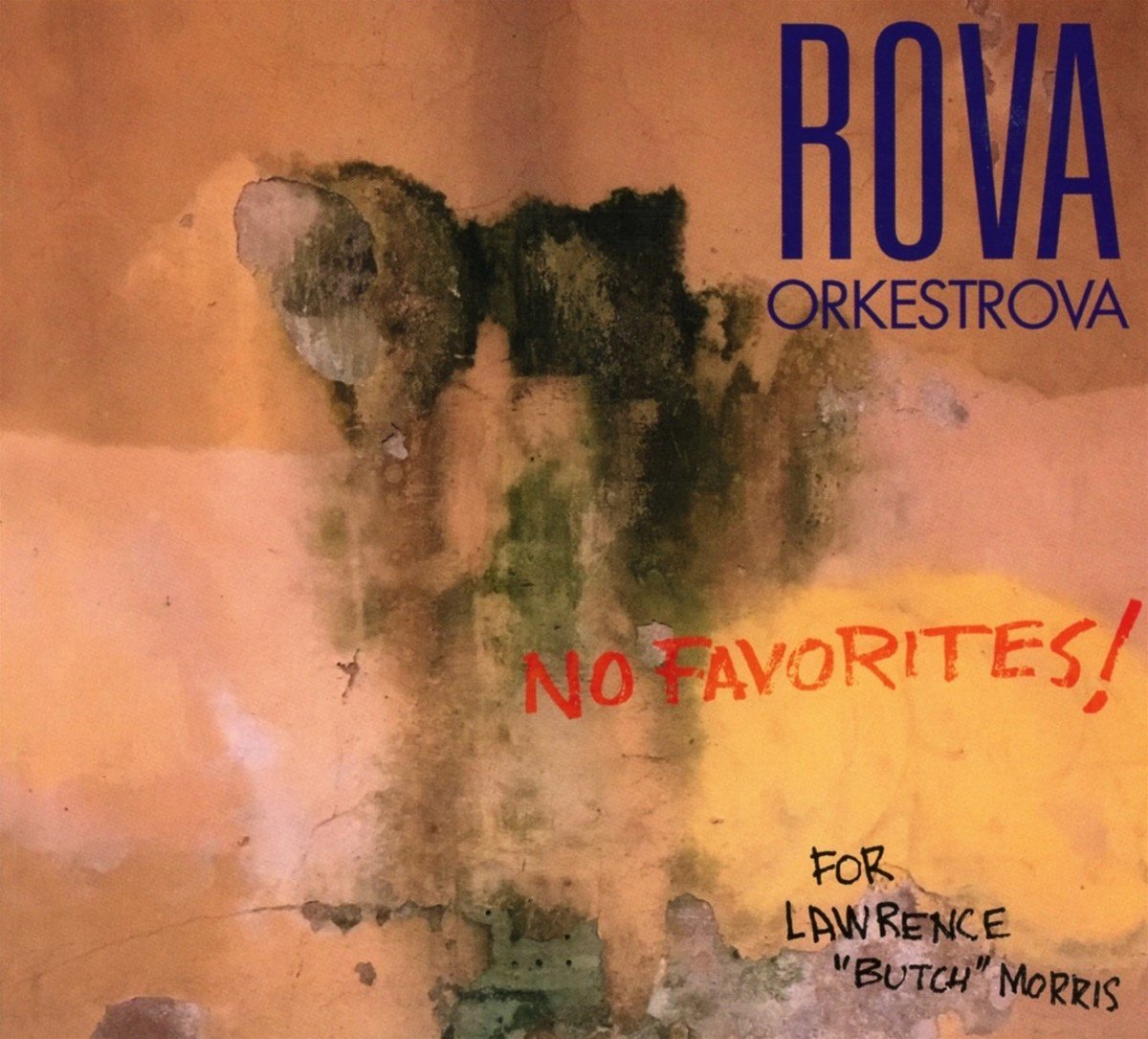 Rova Saxophone Quartet - No Favorites! (For Lawrence "Butch" Morris) (CD)